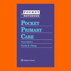Pocket Primary Care (Pocket Notebook Series), Third Edition: High-Yield Reference for Students, Residents, and Practitioners