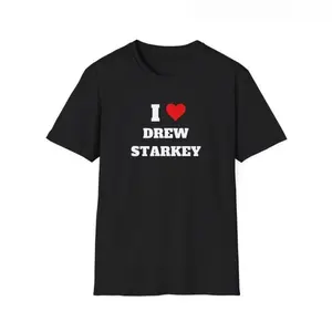 I Love Drew Starkey , , T-Shirt, Rafe Cameron Cool Quote Meme Outfits