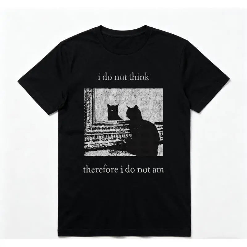 HAGBDH I Do Not Think Cat Tee Goth Clothing Funny Graphic 90s Vintage Men Clothing Style Trendy T-Shirts Good Graphic Tees Ropa Unisex Hoodies Go Hard Vibe Philosophy Student Gift Crewneck 100% Cotton Print