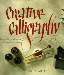 USED-Creative Calligraphy by John Smith (Paperback)