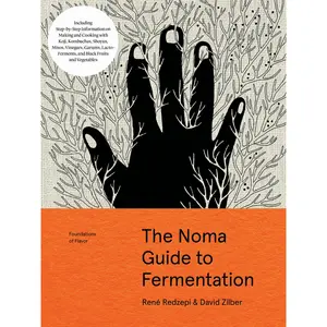 The Noma Guide to Fermentation by René Redzepi, David Zilber [Hardcover Book]