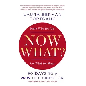 USED-Now What?: 90 Days to a New Life Direction by Fortgang, Laura Berman (Paperback)