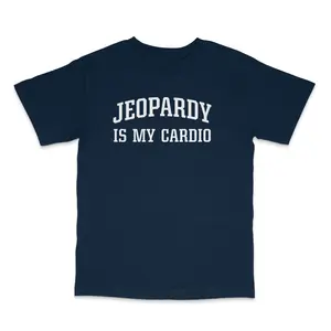 Jeopardy T Shirt - Navy Blue Boxy Relaxed Fit Tee with "JEOPARDY IS MY CARDIO" Text - 100% Preshrunk Cotton for Durability & Comfort