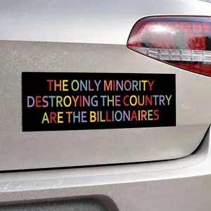 Anti Billionaire Bumper Sticker/Car Magnet, The Only Minority, People Over Profit, Healthcare Leftist Progressive Social Justice, Eat The Rich