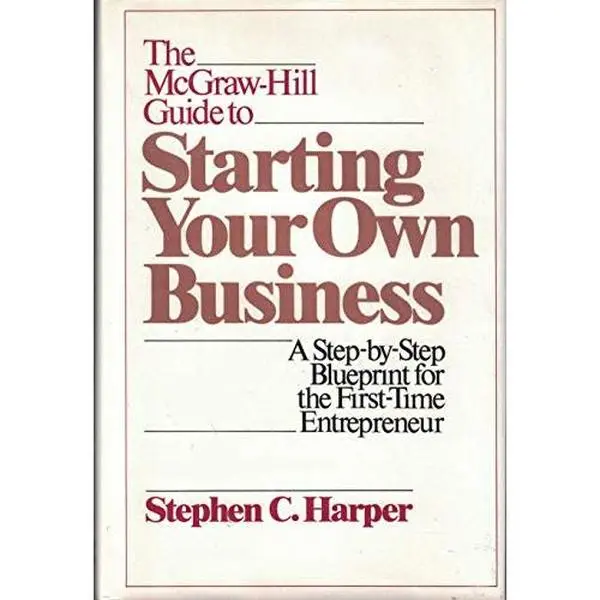 USED Book - The McGraw-Hill Guide to Starting Your Own Business: A Step-By-Step Blueprint for the First-Time Entrepreneur by Stephen C. Harper (Hardcover) - english