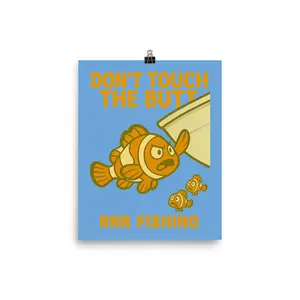 Don’t Touch the Butt – Funny Fishing Poster