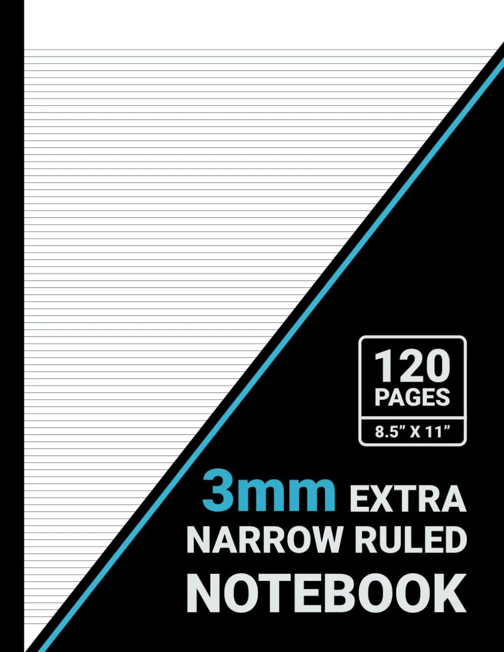 3mm Extra Narrow Ruled Notebook: 3mm Line Spacing, Ultra Narrow Lined Paper, 8.5" x 11", 120 Pages