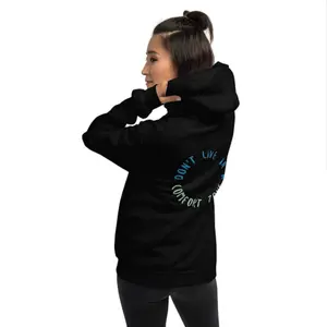 Don't live in a comfort zone Hoodie