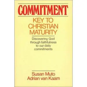 USED-Commitment: Key to Christian Maturity by Susan Muto (Paperback)