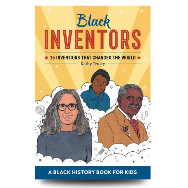 Black Inventors: 15 World-Changing Inventions History Kids' Biographies Book, Paperback - June 29, 2021