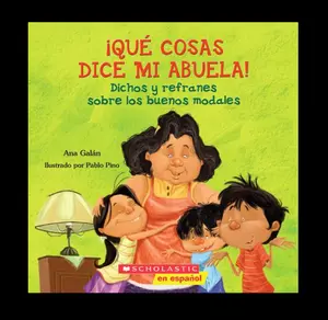Scholastic Book Que cosas dice mi abuela Spanish Add to cart Buy now Children's Book with Cultural Sayings & Illustrations