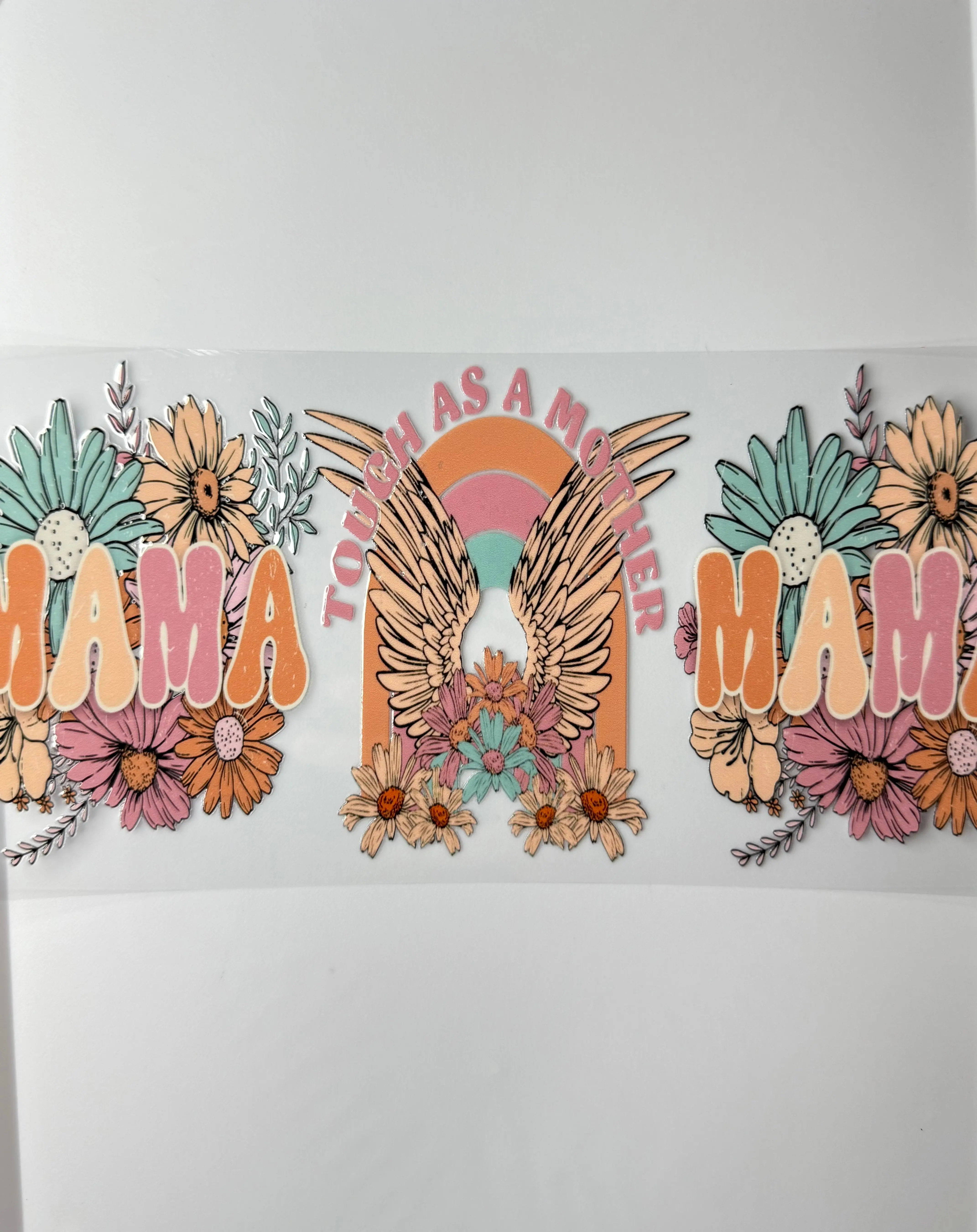 C17- MAMA Tough as a Mother with pastel wings, flowers, rainbow 16OZ UV DTF Transfer Wrap/Sticker for Cup/Tumbler