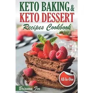 USED-Keto Baking and Keto Dessert Recipes Cookbook: Low-Carb Cookies, Fat Bombs, Low-Carb Breads and Pies (keto diet cookbook, healthy dessert ideas, keto by Green, Anthony (Paperback)