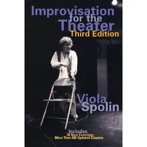 Improvisation for the Theater: A Handbook of Teaching and Directing Techniques (Drama and Performance Studies) Paperback – July 28, 1999