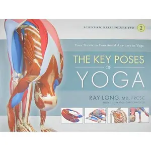 The Key Poses of Yoga -- Ray Long, Paperback
