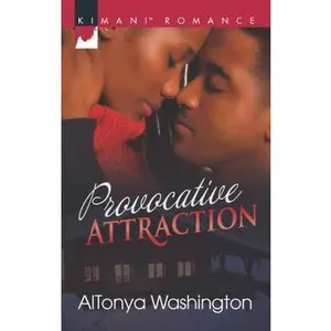USED-Provocative Attraction (Kimani Romance) by AlTonya Washington (Unknown)