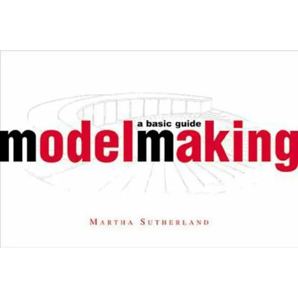 USED-Model Making: A Basic Guide by Sutherland, Martha (Paperback)