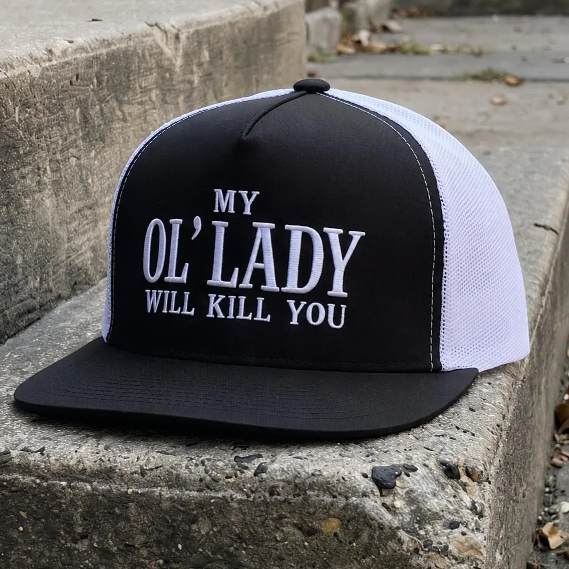 My Ol' Lady Will Kill You Embroidered Snapback Cap, Adjustable Mesh Trucker Hat.