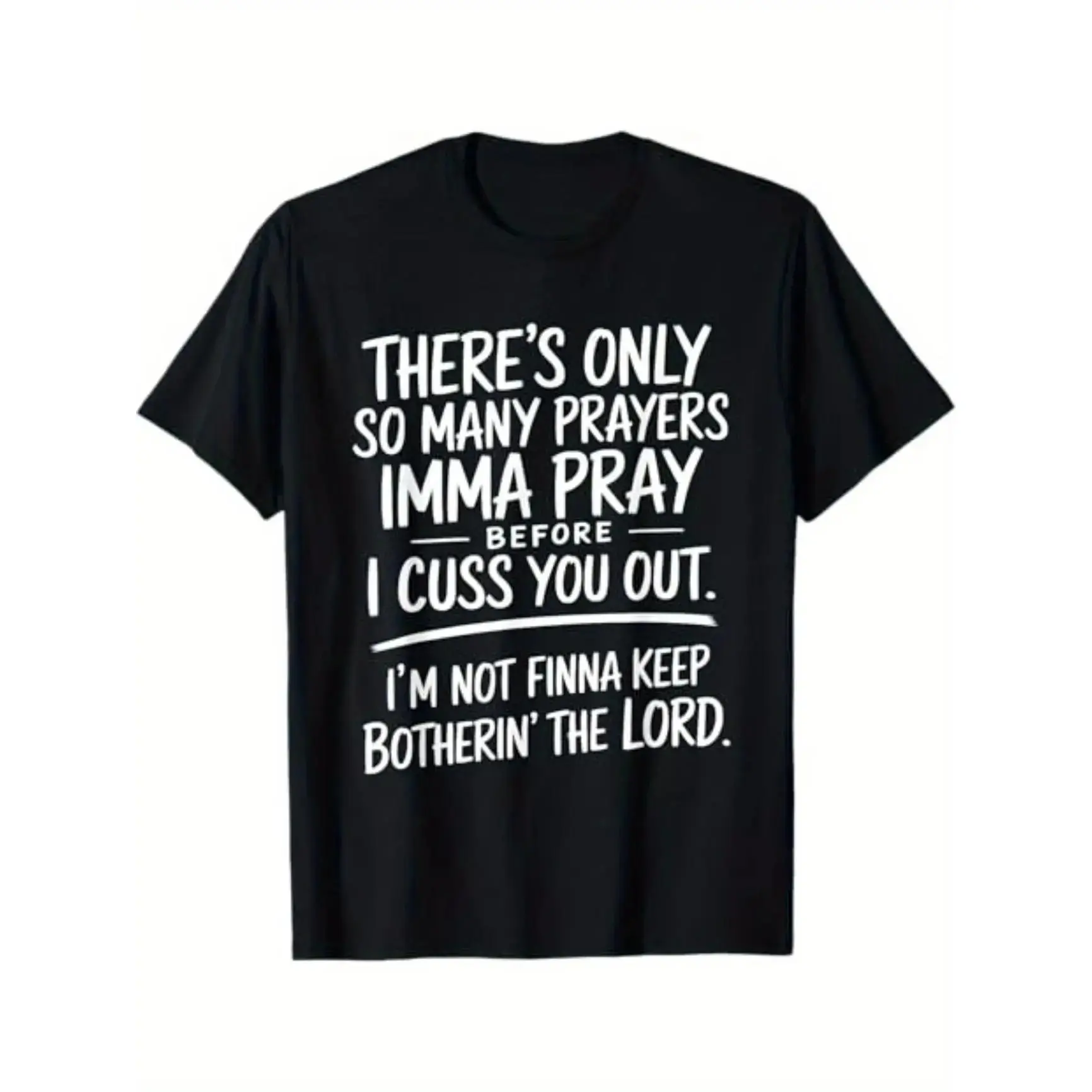 Men's Round Neck Short-Sleeve Graphic Menswear T-Shirt - "There's Only So Many Prayers I'm Gonna Pray Before I Cuss You Out" Print, Regular & Relaxed Fit Summer Streetwear Sports Top, Gift for Men