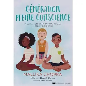 USED-Génération pleine conscience - Méditation, respiration, yoga : mon kit bien-être by Mallika Chopra (Paperback)