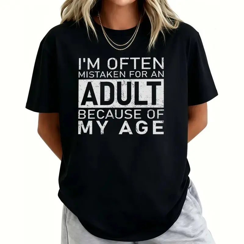 Men I'm Often Mistaken For An Adult Because Of My Age Fun T Shirt  Tops Novelty Short Sleeve O Neck Tee Shirt Summer