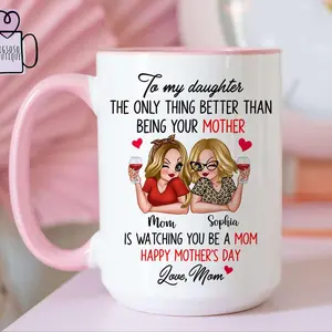 To My Daughter Happy Mothers Day Personalized [SEND CUSTOM VIA MESSENGER] Mug Daughter Cup Custom Message On Mug Anniversary Gift For Daughter Mother Daughter Mug 3