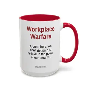We Don't Get Paid To Believe - Workplace Warfare 15oz Mug
