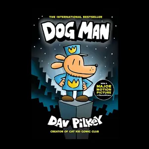 Dog Man: a Graphic Novel (Dog Man #1): from the Creator of Captain Underpants by Dav Pilkey