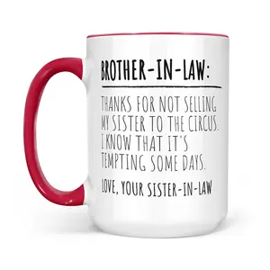 Brother In Law Mug, Funny Brother In Law Gift From Sister In Law, Thanks For Not Selling My Sister To The Circus Mug, New Brother, Novelty Coffee Mug, Gifts For Men Him, 11 15oz Ceramic Cup, Gifts For Guys