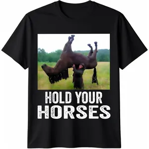 Hold Your Horses Funny horse Meme for man woman T-Shirt Pure Cotton Graphic Tees Menswear Top: Gifts for Men & Women
