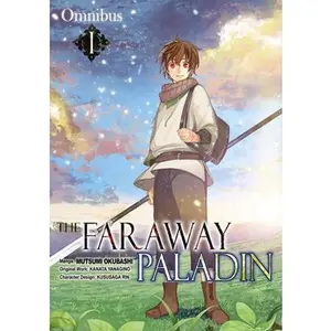 The Faraway Paladin (Manga) Omnibus 1: Volume 1 -- Kanata Yanagino - Paperback