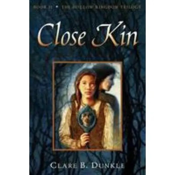 Used Fiction Book Series - Close Kin: Book 2 of The Hollow Kingdom Trilogy by Clare B. Dunkle (English Paperback), Fiction Books