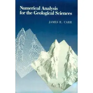 USED-Numerical Analysis for the Geological Sciences by James R. Carr (Hardcover)