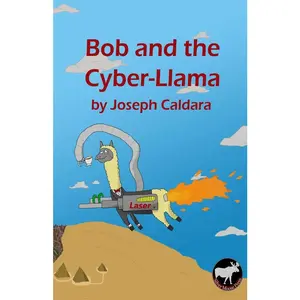 USED-Bob and the Cyber-Llama by Caldara, Joseph (Paperback)