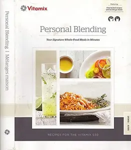 USED-Vitamix Personal Blending: Recipes for the Vitamix S30 / Owner's Manual by Vitamix (Paperback)