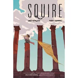 Squire: A Graphic Novel by Nadia Shammas||Sara Alfageeh||Sara Alfageeh [Hardback Book]