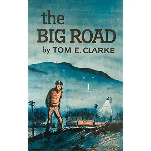 USED Book - The big road, by Tom E. Clarke (Hardcover) - english