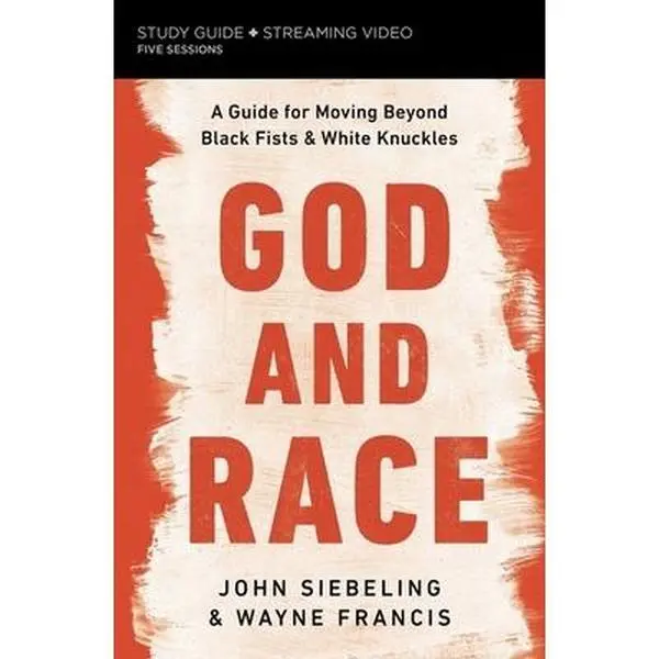 USED Book - God and Race Bible Study Guide Plus Streaming Video: A Guide for Moving Beyond Black Fists and White Knuckles by Siebeling, John (Paperback) - english