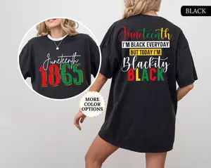Comfort Colors Juneteenth 1865 Shirt Blackity Shirt Juneteenth Tee Black History Tee Black Lives Matter Black Woman Gifts Freedom Tee