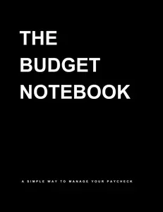 The Budget By Paycheck Notebook