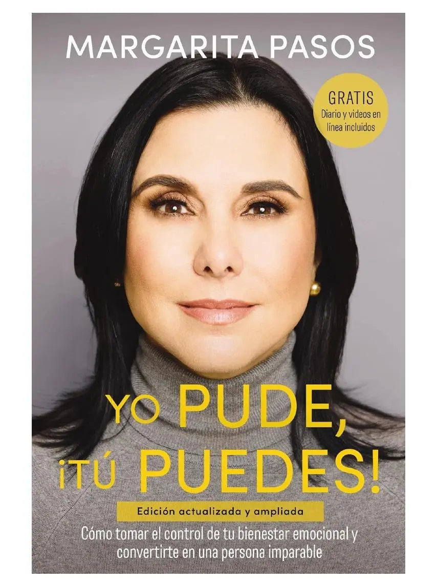 Yo Pude, ¡Tú Puedes!: Cómo tomar el control de tu bienestar emocional y convertirte en una persona imparable (edición revisada y expandida) (Spanish Edition)