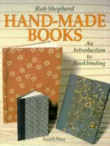USED Book - Hand-Made Books: An Introduction to Bookbinding by Rob Shepherd (Paperback) - english
