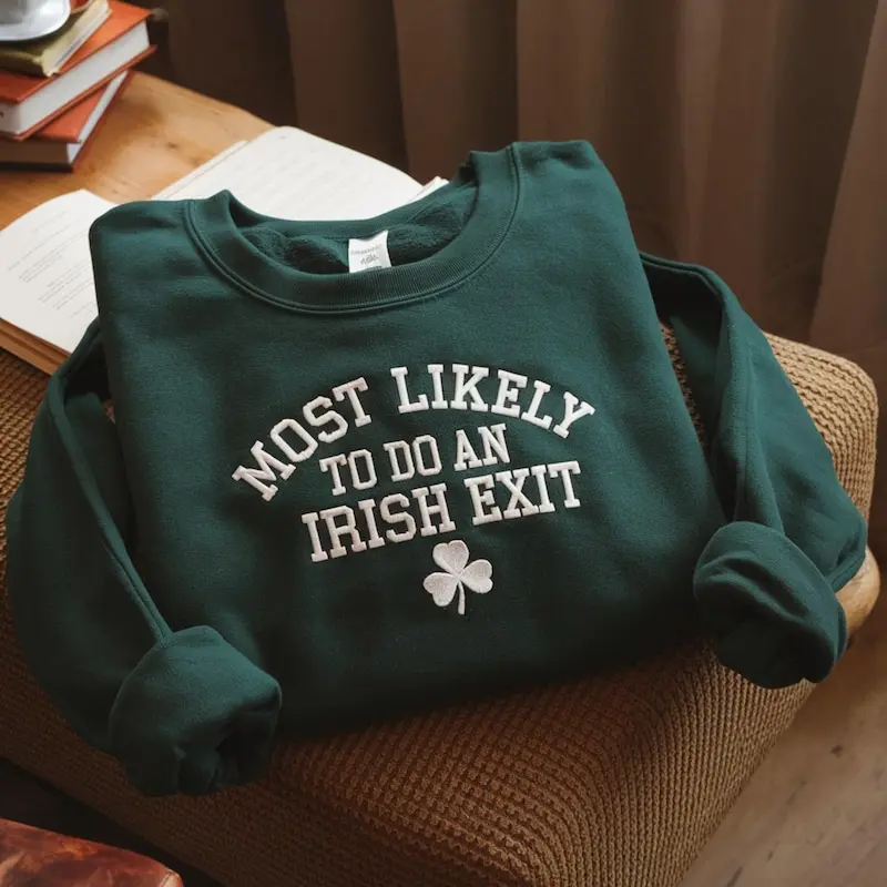 Embroidered Most Likely To Do An Irish Exit Sweatshirt, Irish Flag Shirt, Irish Gift, Irish Beer Lovers Shirt, St Patricks Day Shirt