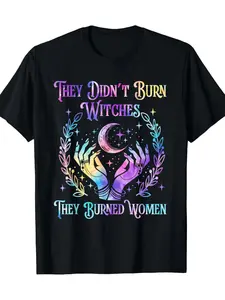 Men's Halloween tie-dye T-shirt-"They didn't burn witches, they burned women" design, 100% cotton, short sleeve, casual version, black with colored letters, very suitable for Hallo, outdoor inspired, Christmas Eve, Thanksgiving