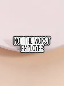 【BUY 1 GET 1 FREE】Humorous Office Humor Lapel Pin Enamel Brooch Not the Worst Employee Text Design Fun Stress Relief Accessory for Workers Unique Gift Idea