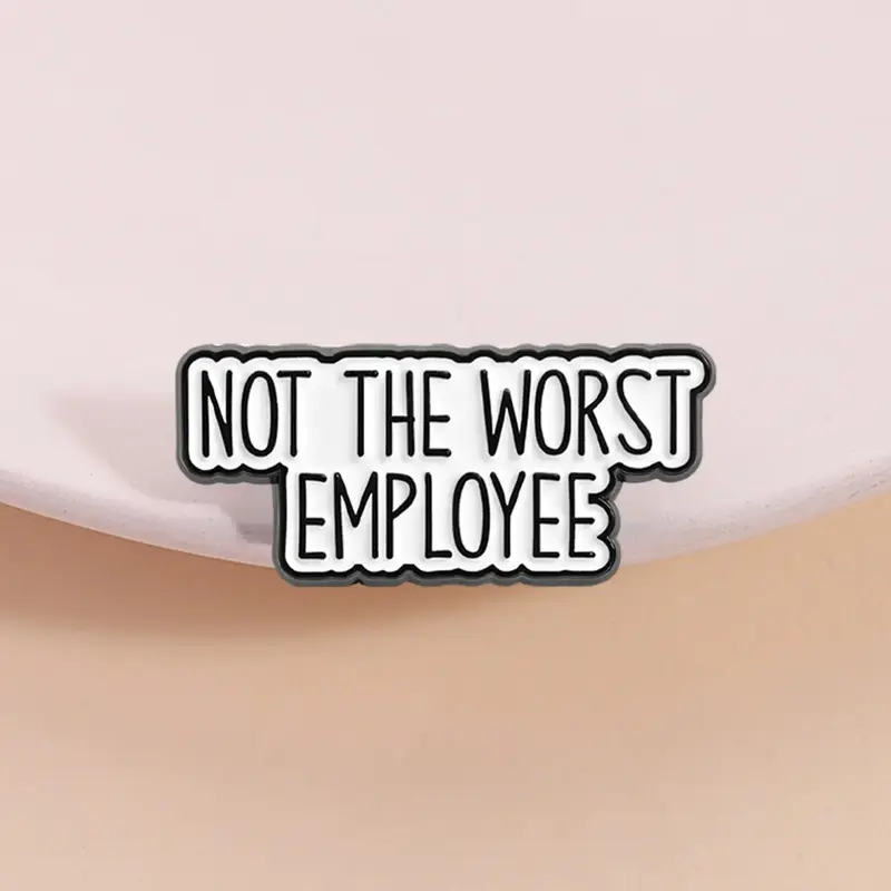 Humor Fashion Enamel Brooch - Distinctive Letter 'Not the Worst Employee' Design, Unisex Casual Everyday Workplace Accessory for Employees, Year-Round Stress-Relief Corporate Office Adult Gift
