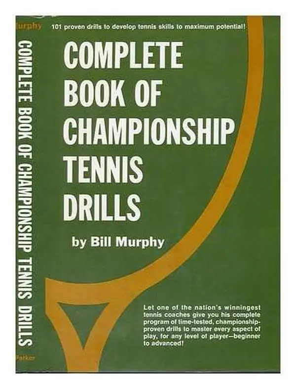USED Book - Complete book of championship tennis drills by Bill Murphy (Hardcover) - english