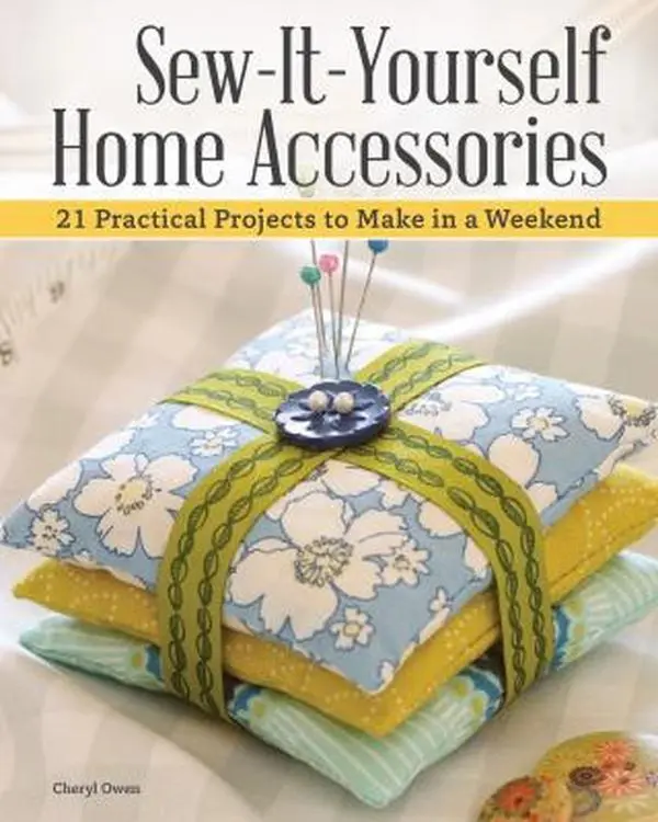 USED-Sew-It-Yourself Home Accessories: 21 Practical Projects to Make in a Weekend by Owen, Cheryl (Paperback)