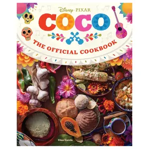 Coco: The Official Cookbook Hardcover – Delicious Recipes from the Hit Movie | Best Gift for Disney Fans