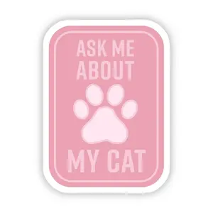 Ask Me About my Cat Sticker